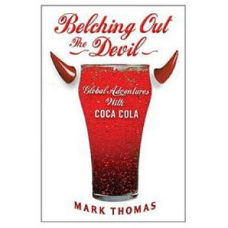 Belching Out the Devil: Global Adventures with Coca-cola