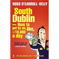 South Dublin - How to Get by on, Like, 10,000 Euro a Day