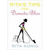 Rita's Tips for Domestic Bliss