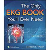 The Only EKG Book You'll Ever Need