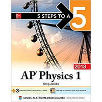 5 STEPS TO A 5 AP PHYSICS 1: ALGEBRA-BASED 2018 