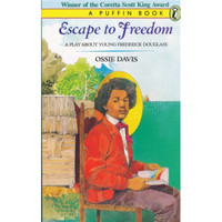 Escape to Freedom: A Play about Young Frederick Douglass海雀系列书：自由大逃亡: 年轻的弗雷德里克·道格拉斯的戏剧
