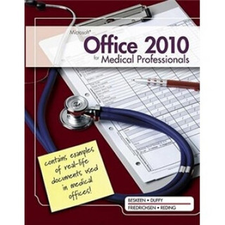 Microsoft Office 2010 for Medical Professionals Illustrated