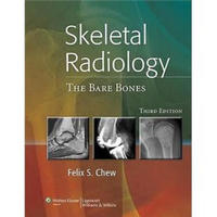 Skeletal Radiology: The Bare Bones[骨科放射性]