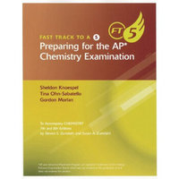 Fast Track to a 5: Preparing for the AP Chemistry Examination, 8th Edition