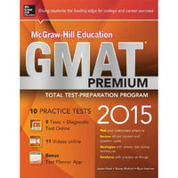 McGraw-Hill Education GMAT Premium, 2015 Edition