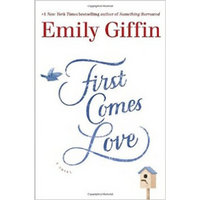 First Comes Love  A Novel