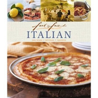 Food for Friends: Italian: Easy Recipes Techniques Ingredients