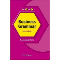 Test it Fix it: Intermediate Business Grammar[测验与提高:新版 中级 商务语法]