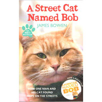 A Street Cat Named Bob: How One Man and His Cat Found Hope on the Streets[街头流浪猫Bob]