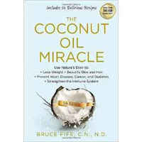 The Coconut Oil Miracle, 5th Edition