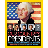 Our Country's Presidents  A Complete Encyclopedi