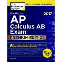 Cracking the AP Calculus AB Exam 2017, Premium E