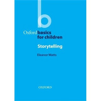 Oxford Basics for Children: Storytelling[牛津课堂活动教案:讲故事]