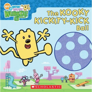 The Kooky Kickity-Kick Ball (Wow! Wow! Wubbzy!) [Board Book]