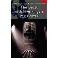 The Beast With Five Fingers (Wordsworth Mystery & Supernatural)