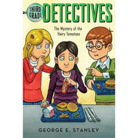 The Mystery of the Hairy Tomatoes (Third Grade Detectives, Book 3)