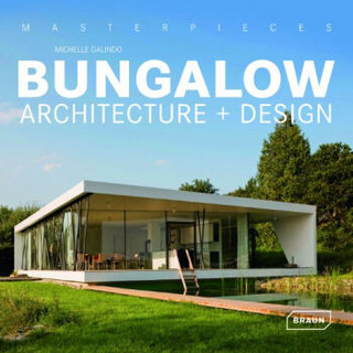 Masterpieces: Bungalow Architecture & Design