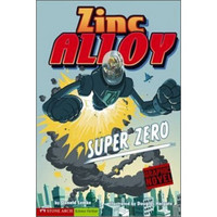Super Zero: Zinc Alloy (Graphic Sparks Graphic Novels)