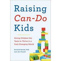 Raising Can-Do Kids  Giving Children the Tools t