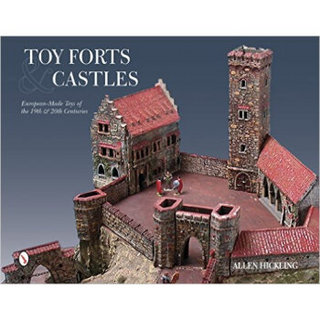 TOY FORTS & CASTLES: European-Made Toys of the 1