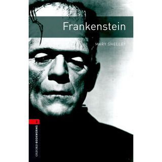 Oxford Bookworms Library: Level 3: Frankenstein