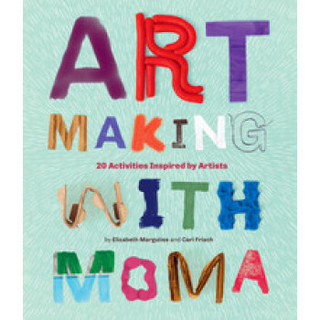 Art Making with MoMA: 20 Activities for Kids Ins