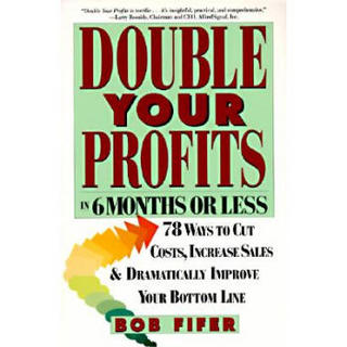 Double Your Profits in Six Months or Less[六个月内，双倍收益]