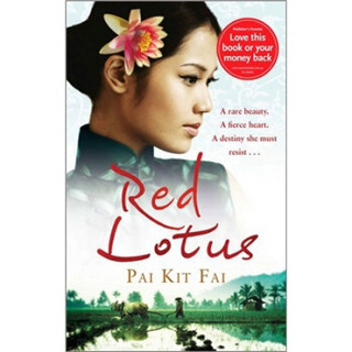 Red Lotus: A Rare Beauty. A Fierce Heart. A Destiny She Must Resist.