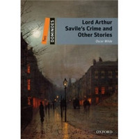 Dominoes Second Edition Level 2: Lord Arthur Savile's Crime and Other Stories