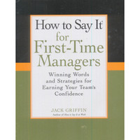 How To Say It for First-Time Managers 新晋管理者入门指南