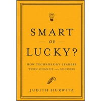 Smart or Lucky?[聪明还是幸运？技术领导者如何把机遇转化为成功]