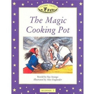 Classic Tales Beginner 1: The Magic Cooking Pot牛津经典故事入门级:魔法锅子