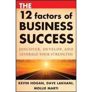 The 12 Factors of Business Success[商业成功的12个因素：发现、开发与利用你的优势]