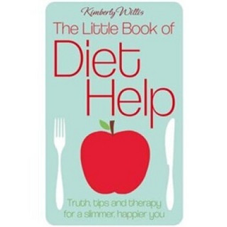 The Little Book of Diet Help: Truth, Tips and Therapy for a Slimmer, Happier You