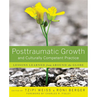 Posttraumatic Growth and Culturally Competent Practice: Lessons Learned from Around the Globe