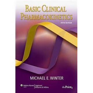 Basic Clinical Pharmacokinetics (Basic Clinical Pharmacokinetics (Winter))