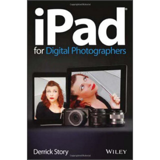 iPad for Digital Photographers[iPad 数码摄影师]