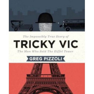 Tricky Vic  The Impossibly True Story of the Man