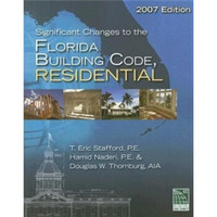 Significant Changes to the Florida Building Code: Residential 2007