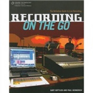 Recording on the Go: The Definitive Guide to Live Recording