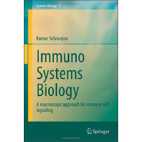 Immuno Systems Biology:A macroscopic approach for immune cell signaling