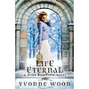 Life Eternal (A Dead Beautiful Novel)