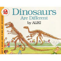 Dinosaurs Are Different (Let's-Read-and-Find-Out Science 2)