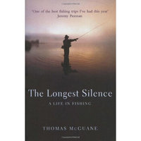 The Longest Silence: A Life in Fishing