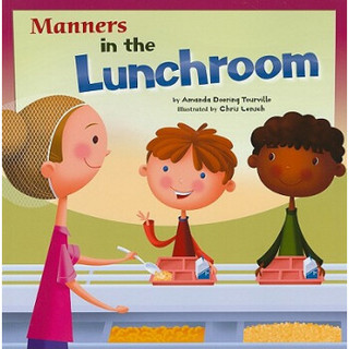 Manners in the Lunchroom (Way to Be!)  餐厅礼仪