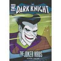 The Dark Knight: Batman Fights the Joker Virus (Dc Super Heroes (Dc Super Villains))