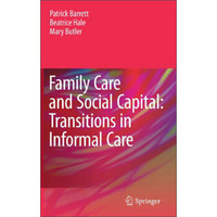 Family Care and Social Capital: Transitions in Informal Care