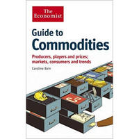 The Economist Guide to Commodities