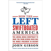 How the Left Swiftboated America